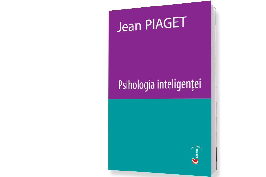 Psihologia inteligenței – Jean Piaget